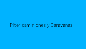 Piter caminiones y Caravanas